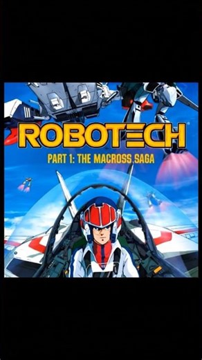 Robotech Pt.1: The Macross Saga [1985] 📺🌌🇯🇵🫡🦾