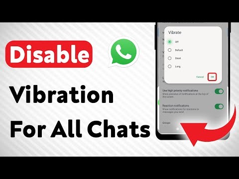 How To Disable Vibration For All WhatsApp Chats (Updated)