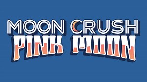 Moon Crush Pink Moon [CANCELED] 2025 Lineup - Apr 25 - 27, 2025
