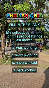 FILL IN THE BLANK My colleagues ________ on this proposal since last month. a. was working b. were working c. have worked d. had worked #English #grammar #englishgrammar #learnenglish #englishlearning | Learn English