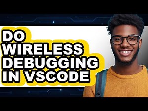 How to Do Wireless Debugging in Vscode (full Guide)