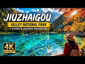 Discover Jiuzhaigou Valley National Park 4K: China's Hidden Paradise | Complete Travel China 4K
