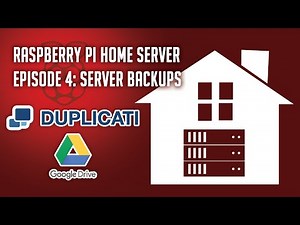 Raspberry Pi Home Server Episode 4: Server Backups - Duplicati and Google Drive