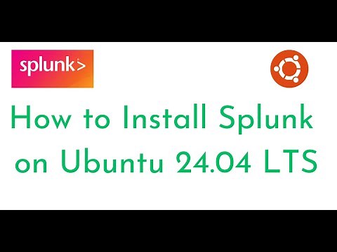 How to Install Splunk on Ubuntu 24.04 LTS | Download Splunk Enterprise | Access Splunk Interface