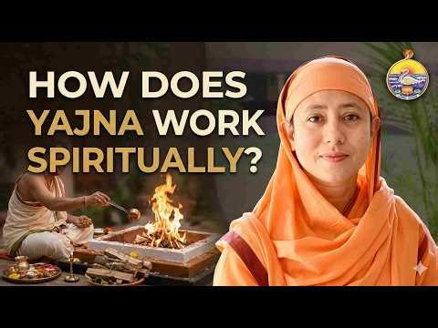 How Does Yajna Work Spiritually? | Pravrajika Divyanandaprana
