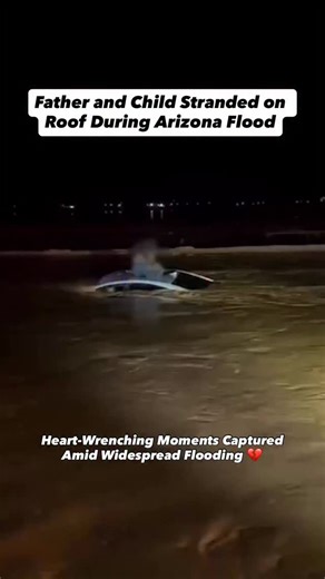 7.5K views · 17 reactions | Heart-stopping moments in Eloy, Arizona after a father and child were rescued after getting trapped on top of their car during severe flash flooding… Officials say the storm dumped massive rainfall across the region, flooding roadways and leaving multiple areas underwater! #Arizona #Flood #Rescue #Weather #Storm | Wake Up World | Facebook