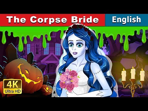 The Corpse Bride | Stories for Teenagers | ‪@EnglishFairyTales‬