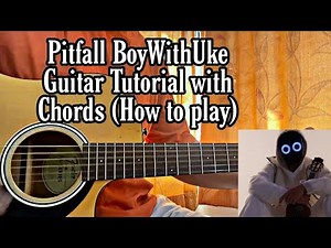 Pitfall - BoyWithUke // Guitar Tutorial with Chords(Lesson)