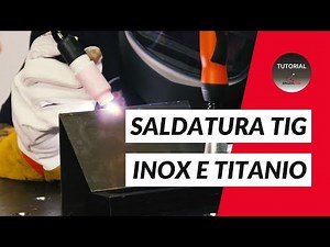 Saldatura TIG inox e titanio | Test con saldatrice TIG AC/DC 315P | SaldaPro