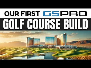Our First Attempt at Designing a Golf Course in GSPro | A CT Resort & Casino Course