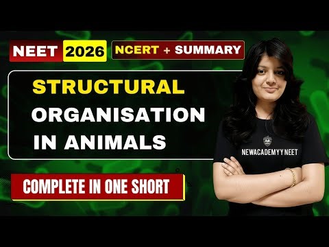 STRUCTURAL ORGANISATION IN ANIMALS CLASS 11 ONE SHOT 🐙🐯 | NCERT + PYQs | NEET 2026 Crash Coursem