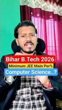 BCECE B.Tech 2026✅ | Admission JEE Main through Admission minimum percentile vs College