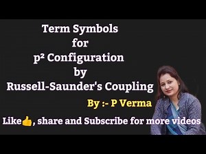 L-3 Term symbols for p2 configuration by LS Coupling Method/Inorganic Chemistry/B.Sc.-III,5th sem