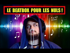 APPRENDRE LE BEATBOX EN 1 MIN !!! TUTO - LES BASES