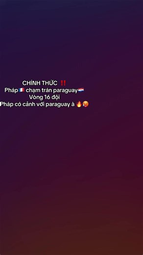 Pháp vs Paraguay vòng 16 đội: Mbappé và tin chính thức