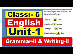 Grade 5 English Chapter 1// Grammar- ii & Writing- ii