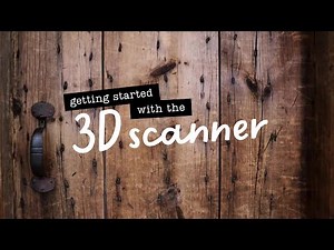 Getting Started with the 3D Scanner