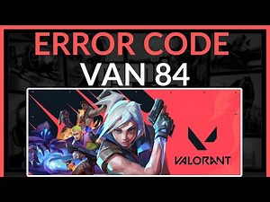 How To Fix Valorant Error VAN 84 - Easy Fix!