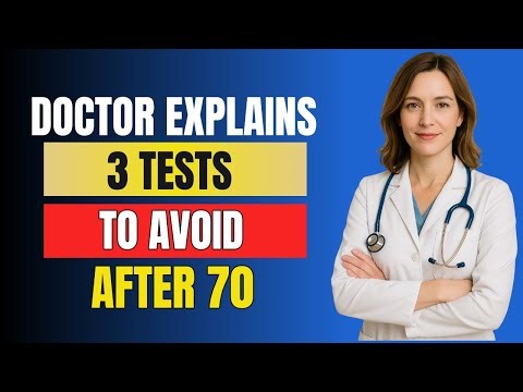 The 3 Mandatory Tests to Refuse After 70 (A Doctor Explains)