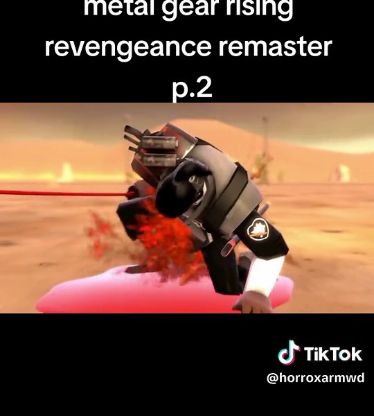 Team Fortress 2 Metal Gear Rising Revengeance Remaster P.2