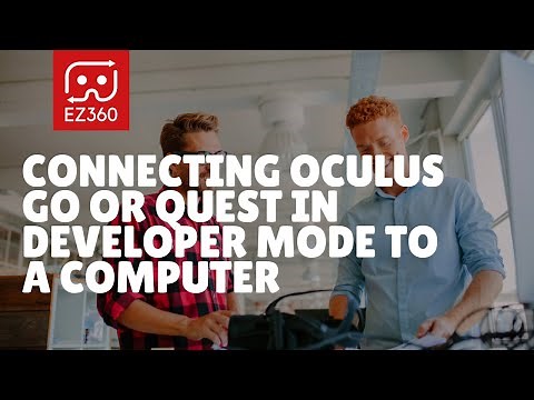 Connecting Oculus Go or Quest in developer mode to a computer