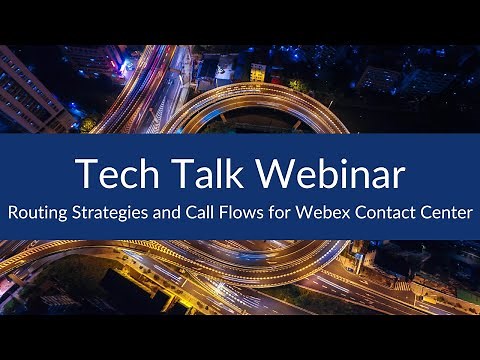 Routing Strategies and Call Flows for Webex Contact Center