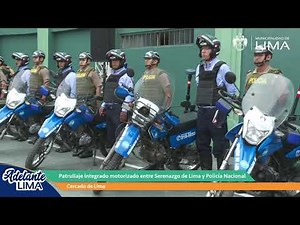 Patrullaje integrado motorizado entre Serenazgo de Lima y Policía Nacional