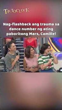 Nag-flashback ang trauma sa dance number ng ating paboritong Mars, Camille! #shorts | TiktoClock