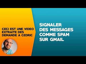Signaler des messages comme spam sur Gmail