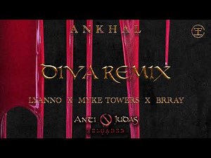 ANKHAL, MYKE TOWERS Y LYANNO - DIVA REMIX FT. BRRAY (OFFICIAL AUDIO COVER) | ANTI🚫JUDAS RELOADED 💿