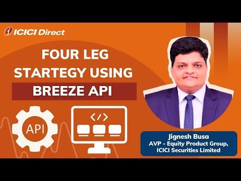 Four leg Strategy Using Breeze API | ICICI Direct