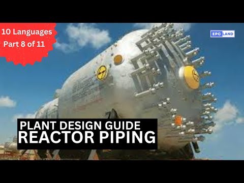 Part 8 of 11 II Reactor Layout in Plant Design | Location, Nozzles & Piping