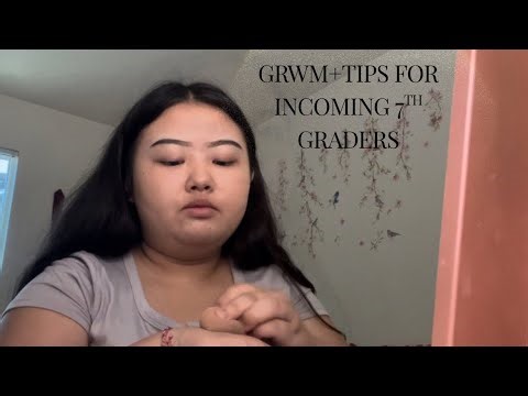 GRWM + Tips for incoming 7th graders !