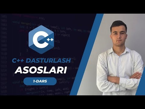 C++ DASTURLASH ASOSLARI | 1-dars: Kirish