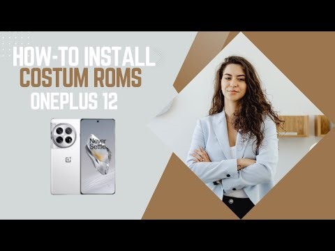 How-to Install Custom ROMs for OnePlus 12