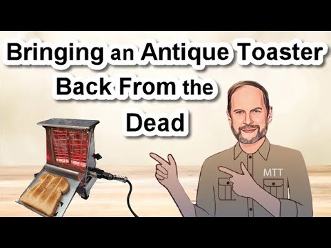 Bringing an Antique Toaster Back From the Dead