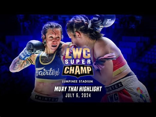 LWC Super Champ Highlight | July 6, 2024 | Lumpinee Stadium Muay Thai