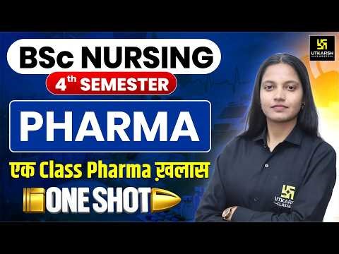 Pharma Complete One Shot | Imp Topics & PYQs | BSc Nursing 4th Semester | Akansha Mam | BSc Utkarsh