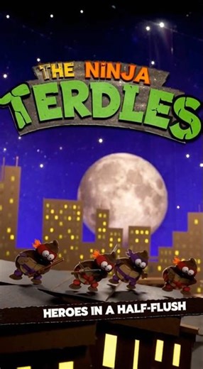 The Ninja Terdles Theme Song (Terdles in a Half Flush)