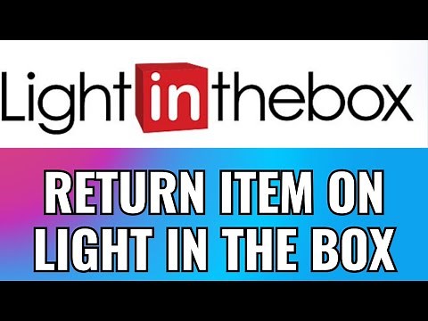 How To Return Item On Light In The Box (2025)