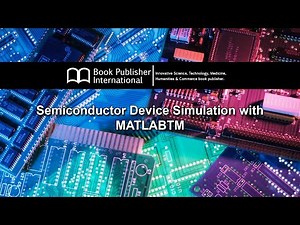 Semiconductor Device Simulation with MATLABTM