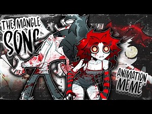 THE MANGLE SONG [Creepypasta Animation Meme]