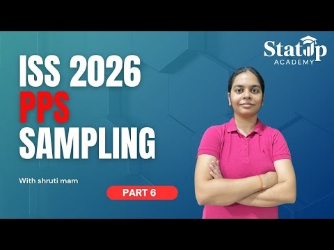 PPS l Sampling l Part 6 l Statistics Paper 3 l ISS 2026