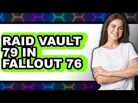 How to Raid Vault 79 in Fallout 76 (easy Method)