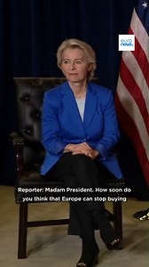 Ursula von der Leyen, president of the European Commission, told Trump in New York that the bloc is determined to eliminate "the last bits of oil and gas" coming from Russia. | Euronews English