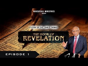 The Book of Revelation (വെളിപ്പാട് പുസ്തകം) - Episode 1 | Malayalam Audio | Evg. John P Thomas