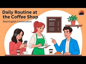 English Listening Practice: Daily Routine at the Coffee Shop ☕️ | English Podcast for Beginners