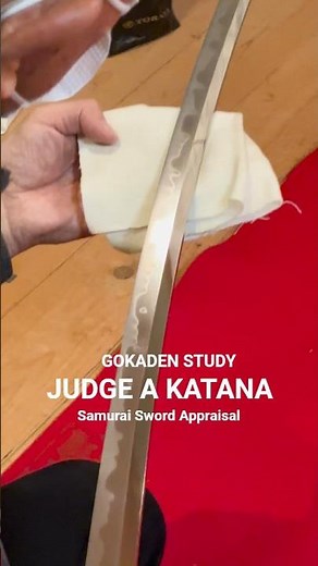 How to Judge a Samurai Sword — Gokaden Explained