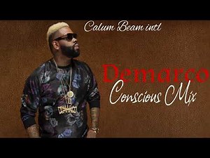 Demarco Mix | Demarco Conscious And Positive Songs | Dancehall Mix 2023 | Calum beam intl