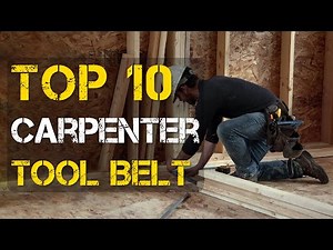 Top 10 Best Carpenters Tool Belt